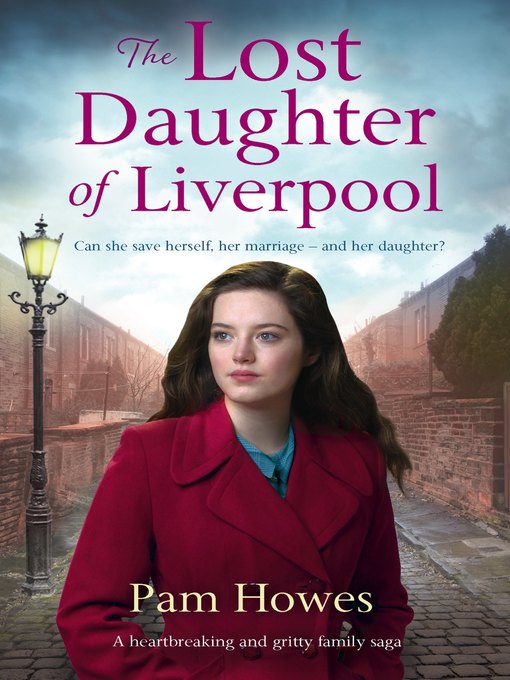 Title details for The Lost Daughter of Liverpool by Pam Howes - Available